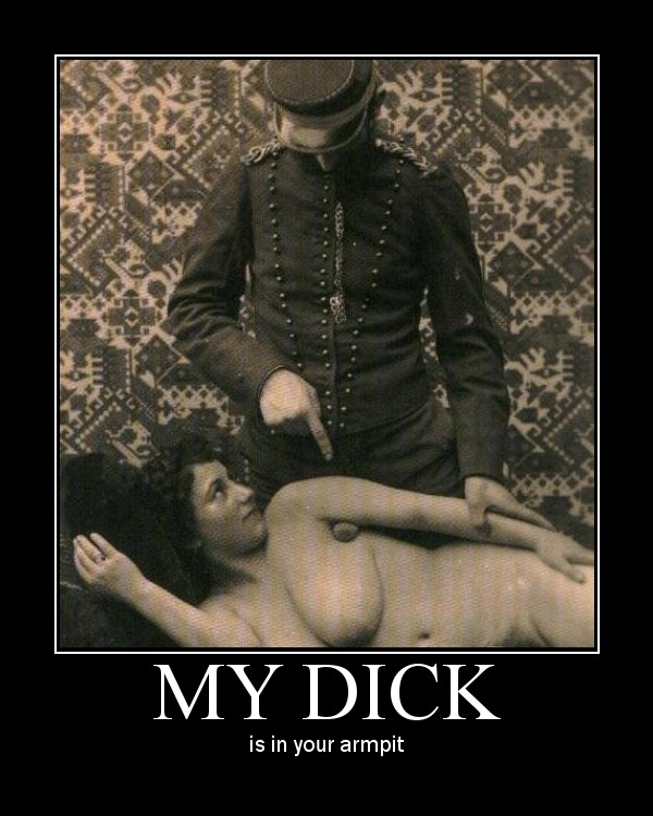 my dick penis cock armpit victorian vintage porn image macro