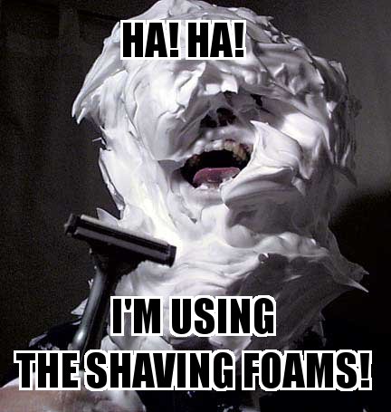[Image: shaving_foam.jpg]